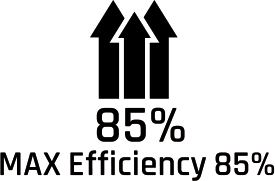 85% MAX EFFICIENCY